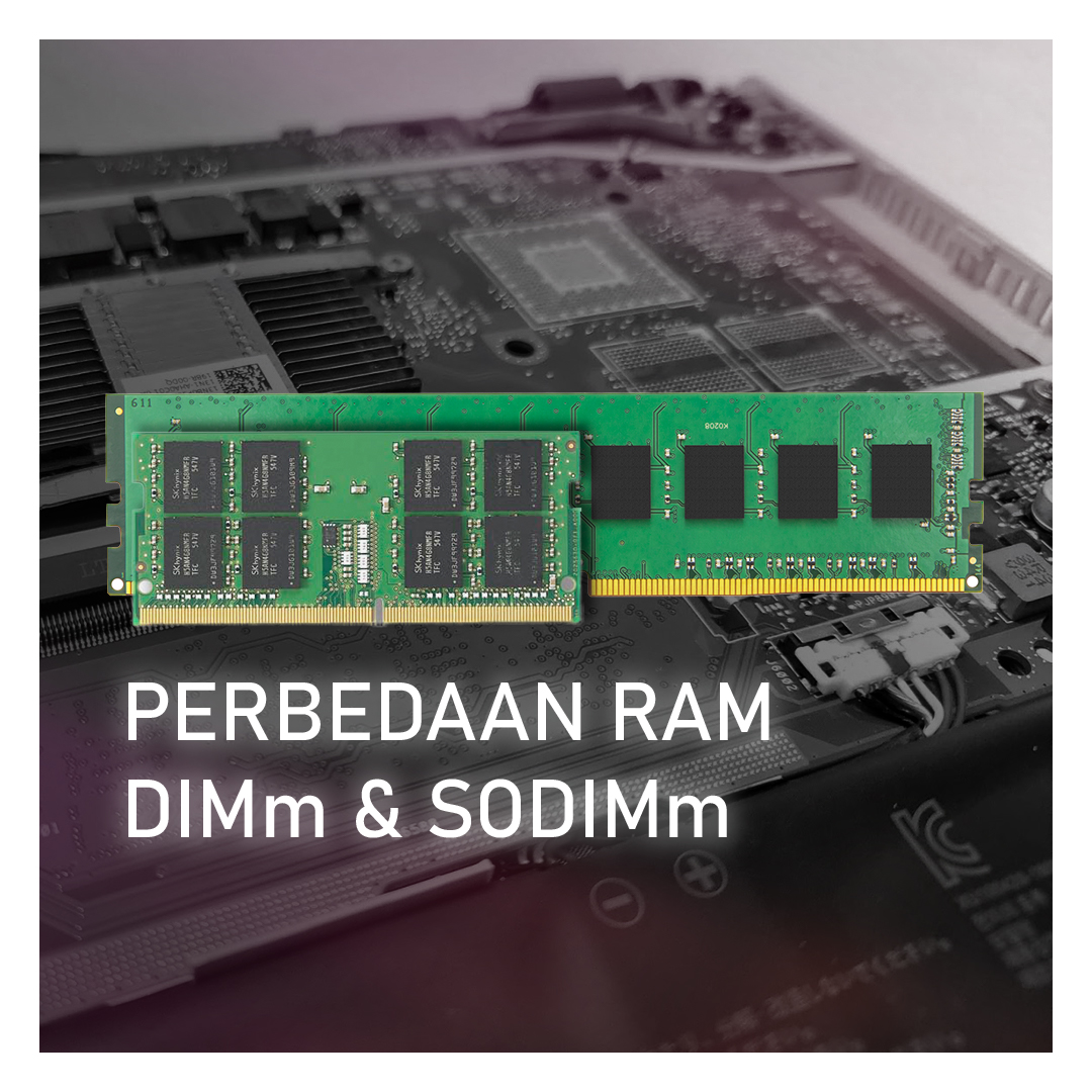 Perbedaan Memori RAM DIMM dan RAM SODIMM